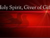 Holy Spirit, the Giver of Gifts